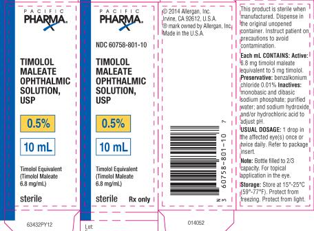 PRINCIPAL DISPLAY PANEL  NDC 60758-801-10  TIMOLOL  MALEATE  OPHTHALMIC  SOLUTION,  USP  0.5%  10 mL  Timolol Equivalent  (Timolol Maleate  6.8 mg/mL)  Sterile    Rx only  